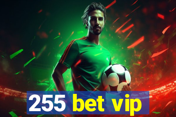 255 bet vip